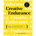 Creative Endurance: 56 Rules for Overcoming Obstacles and Achieving Your Goals