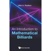 An Introduction to Mathematical Billiards