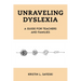 Unraveling Dyslexia: A Guide for Teachers and Families