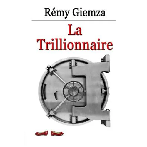 La Trillionnaire