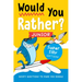 Would You Rather? Junior: Super Silly Edition!: Goofy Questions to Make You Giggle