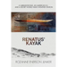 Renatus' Kayak: A Labrador Inuk, an American G.I. and a Secret World War II Weather Station