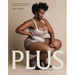 Plus: Expanding the Frame / A Fashion Photography Collection Showcasing Plus-Sized Bodies
