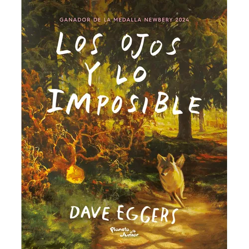 Los Ojos Y Lo Imposible. Ganador de la Medalla Newbery / The Eyes and the Impossible. a Newbery Medal Winner