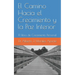 El Camino Hacia el Crecimiento y la Paz Interior: El libro de Crecimiento Personal
