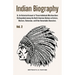 Indian Biography, Vol. 2: Or, An Historical Account of Those Individuals Who Have Been Distinguished among the North American Natives as Orators