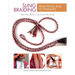 Sling Braiding Traditions and Techniques: From Peru, Bolivia, and Around the World