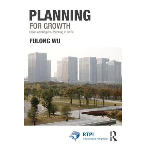 Planning for Growth: Urban and Regional Planning in China