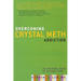 Overcoming Crystal Meth Addiction: An Essential Guide to Getting Clean