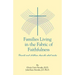 Families Living in the Fabric of Faithfulness: Parents and Children Describe What Works