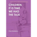 Children, It Is Time We Had the Talk: Poems