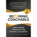 Becoming Coachable: Unleashing the Power of Executive Coaching to Transform Your Leadership and Life