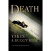 Death Takes a Buggy Ride: A John Lapp/Sallie Stoltzfus Mystery