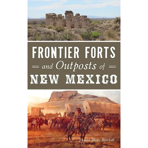 Frontier Forts and Outposts of New Mexico
