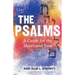 The Psalms: A Guide for the Heart and Soul