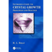 Introduction to Crystal Growth: Principles and Practice
