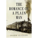 The Romance of a Plain Man
