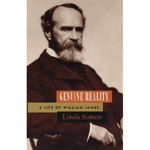 Genuine Reality: A Life of William James
