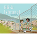 Eli & Ishmael